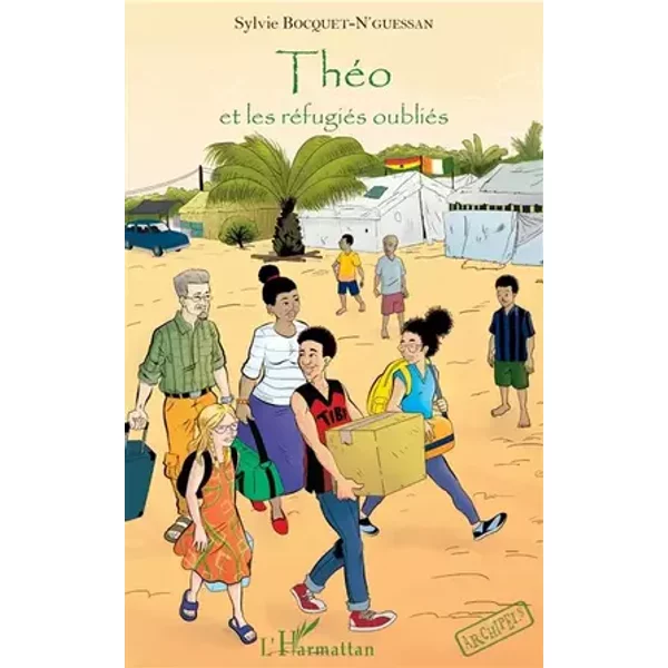 Théo et les réfugiés oubliés - Sylvie Bocquet N'Guessan