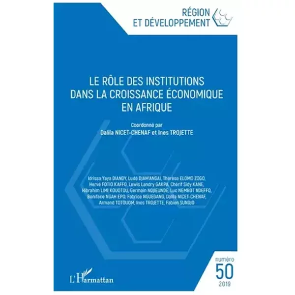 Le rôle des institutions dans la croissance économique en Afrique - Coordonné par Dalila Nicet-Chenaf et Ines Trojette