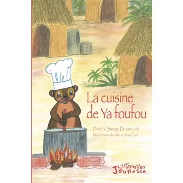 La cuisine de Ya foufou - Patrick Serge Boutsindi