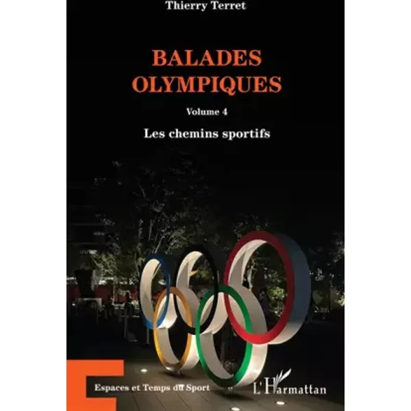 Balades olympiques: Volume 4 Les chemins sportifs - Thierry Terret