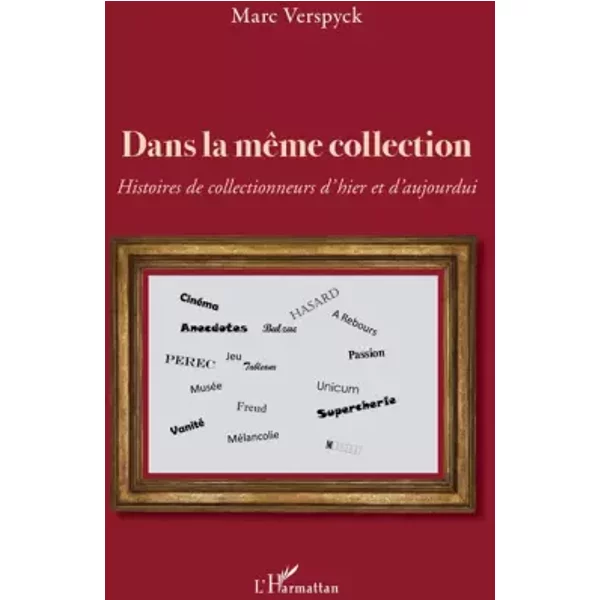 Dans La MêMe Collection: Histoires De Collectionneurs D'hier Et D'aujourd'Hui - Marc Verspyck-image