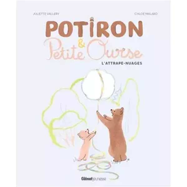 Potiron et Petite Ourse - L'attrape-nuages - Juliette Vallery