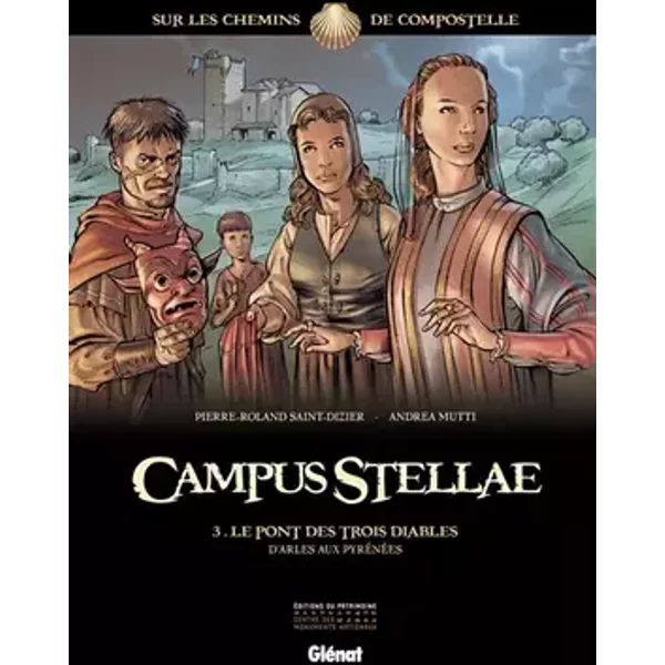 Campus Stellae, sur les chemins de Compostelle - Tome 03: Le pont des trois diables - Pierre-Roland Saint-Dizier, Andrea Mutti, Paolo Francescutto