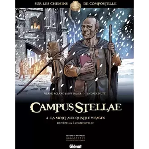 Campus Stellae, sur les chemins de Compostelle - Tome 04: La mort aux quatre visages - Pierre-Roland Saint-Dizier, Andrea Mutti, Paolo Francescutto