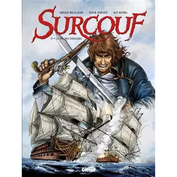 Surcouf - Tome 03: Le roi des corsaires