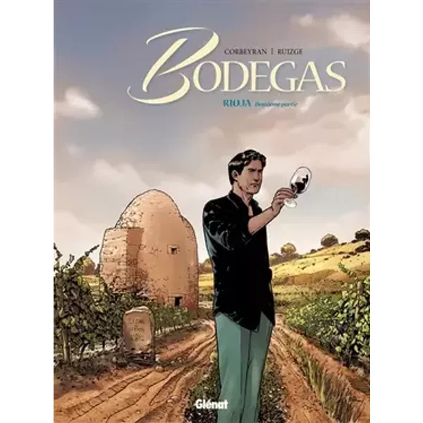 Bodegas - Tome 02: Seconde partie