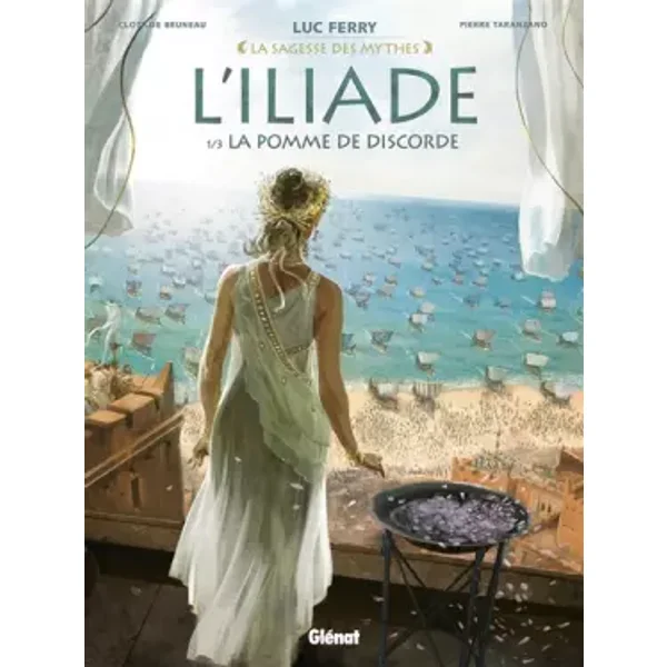 L'iliade - Tome 01 : La pomme de discorde - Luc Ferry, Clotilde Bruneau, Didier Poli, Pierre Taranzano, Stambecco