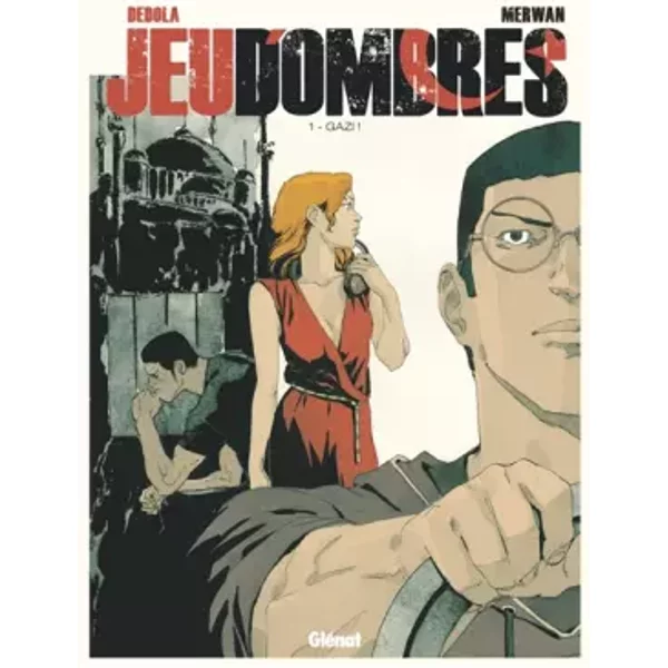 Jeu d'Ombres - Tome 01: GAZI ! - Loulou Dedola, Merwan