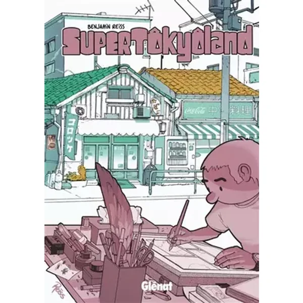 Super Tokyoland - Benjamin Reiss
