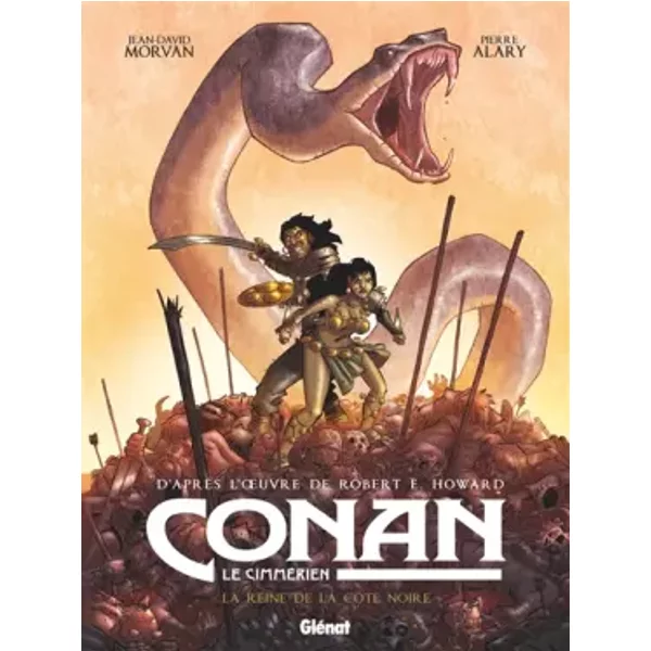 Conan le Cimmérien - La Reine de la côte noire - Jean-David Morvan, Pierre Alary, Robert E. Howard, Sedyas