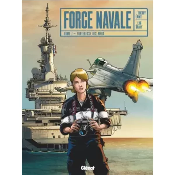 Force Navale - Tome 01 - Thierry Lamy, Luc Brahy