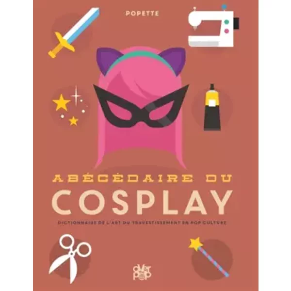 Abécédaire du cosplay - Popette