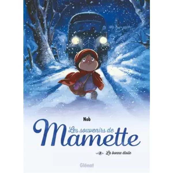 Les Souvenirs de Mamette - Tome 03 NE: La Bonne étoile - Nob