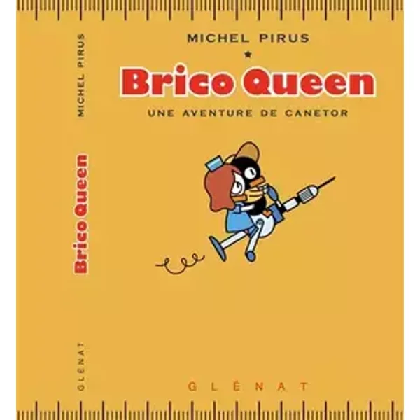Brico Queen: Une aventure de Canetor - Michel Pirus