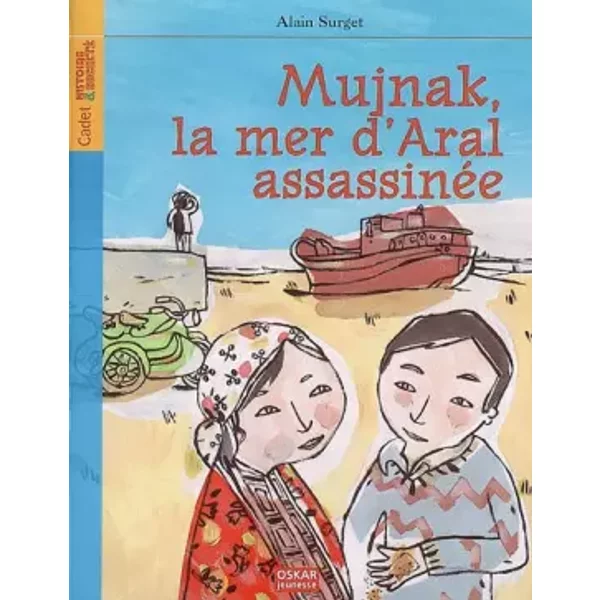 Mujnak, La Mer D'aral AssassinéE - Alain Surget Et Guillaume Reynard-image