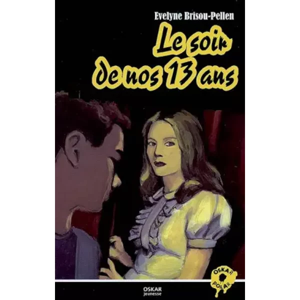 Le Soir De Nos 13 Ans - Evelyne Brisou-Pellen-image