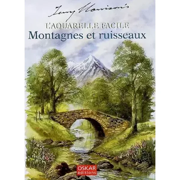 L'aquarelle facile montagnes et ruisseaux - Terry Harrison