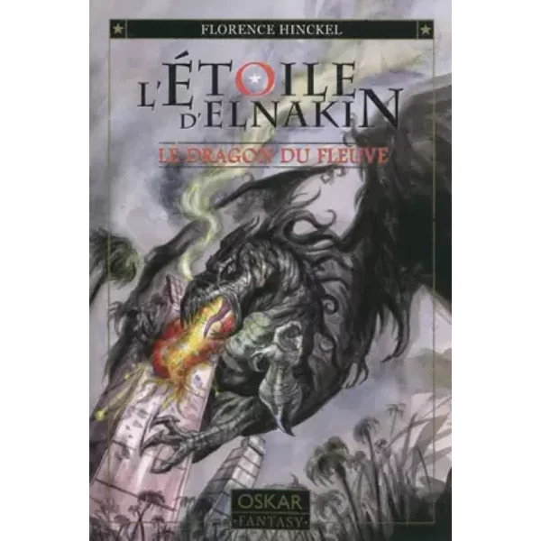 L'etoile D'elnakin, Tome 1 : Le Dragon Du Fleuve - Florence Hinckel-image