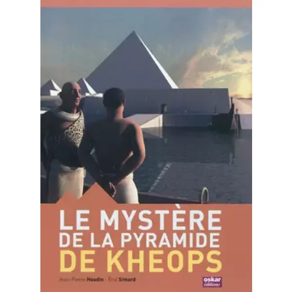 Le MystèRe De La Pyramide De Kheops - Eric Simard, Jean-Pierre Houdin-image