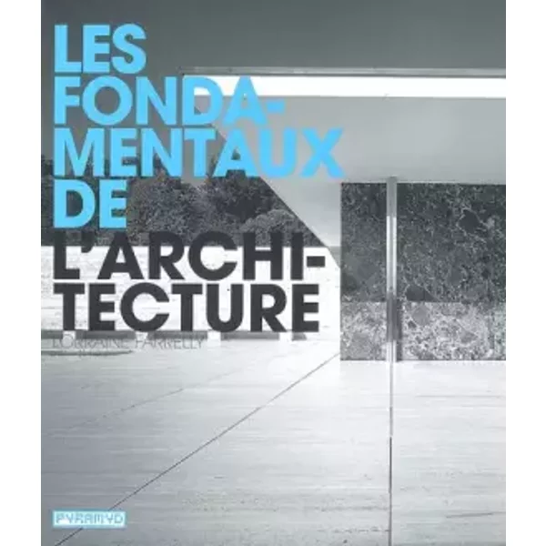 Les fondamentaux de l'architecture - Lorraine Farrelly