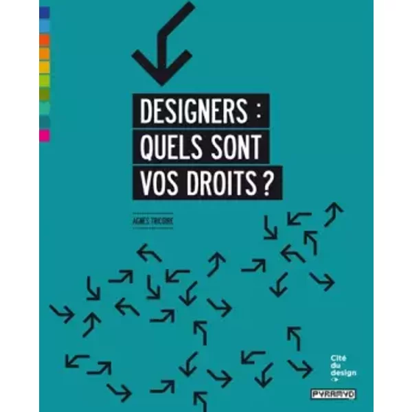 Designers : quels sont vos droits? - Agnes Tricoire