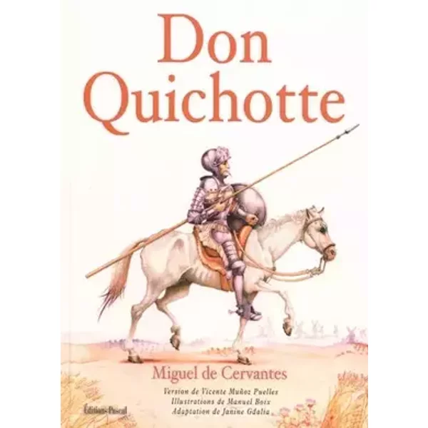 DON QUICHOTTE - Miguel de Cervantès, Vicente Munoz Puelles, Manuel Boix, Janine Gdalia