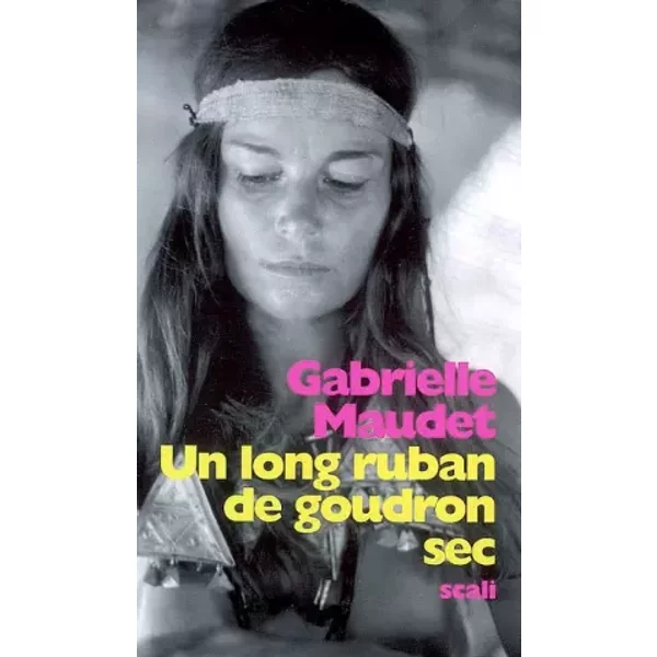 Un long ruban de goudron sec - Gabrielle Maudet