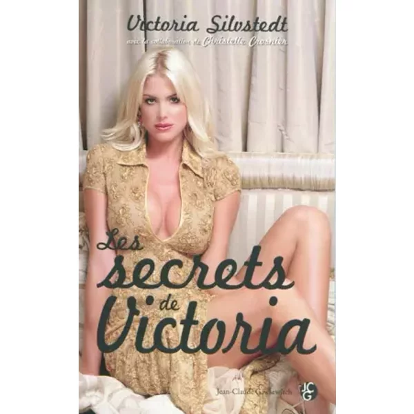 Les Secrets De Victoria: Dans La TêTe De Victoria Silvstedt - Victoria Silvstedt, Christelle Crosnier-image