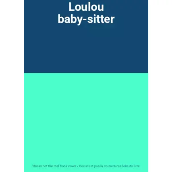 Loulou baby-sitter