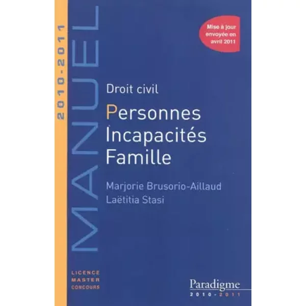 Droit Civil Personnes, IncapacitéS, Famille 2010/2011 - Marjorie Brusorio-Aillaud Et Laetitia Stasi-image