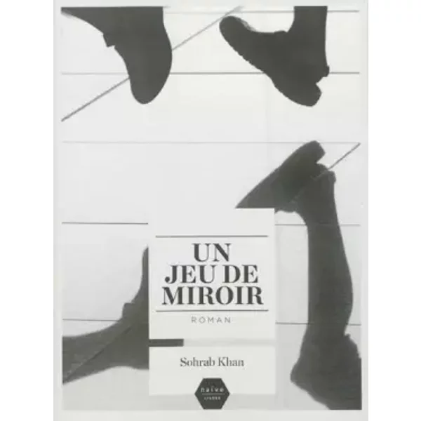 Un jeu de miroir - Sohrab Khan, Alexandre Schuster