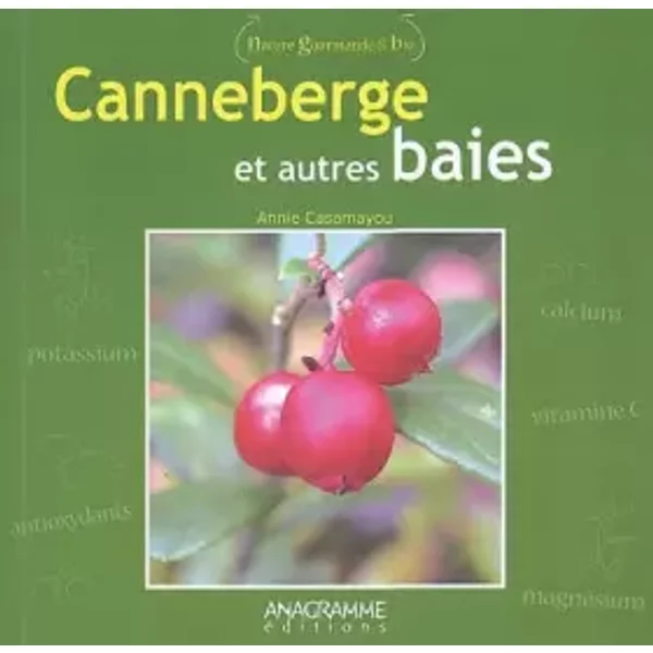 Canneberge Et Autres Baies - Annie Casamayou-image