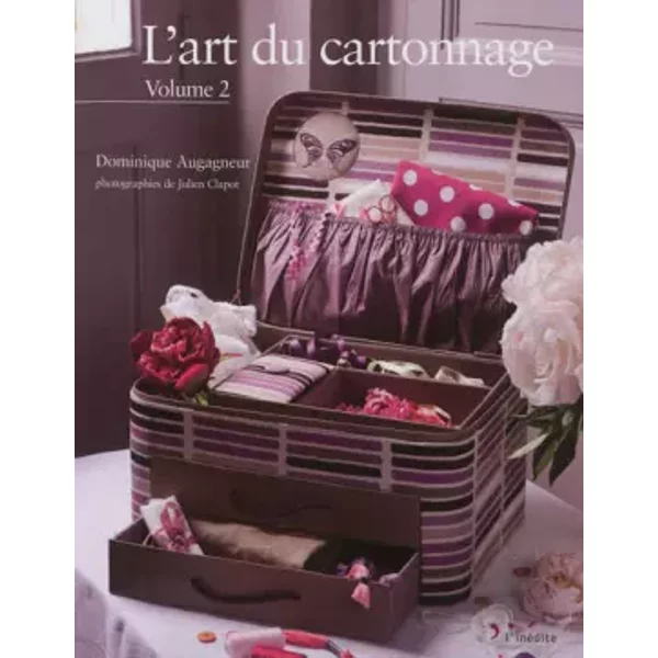 L'art du cartonnage - Volume 2 - Dominique Augagneur
