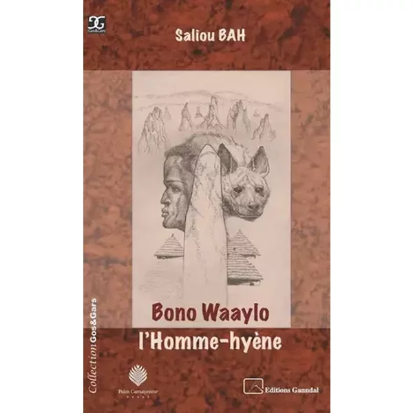 Bono Waaylo l'Homme-Hyene - Saliou Bah