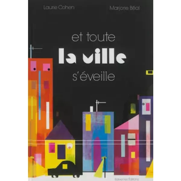 Et toute la ville s'éveille - Laurie Cohen, Marjorie Béal