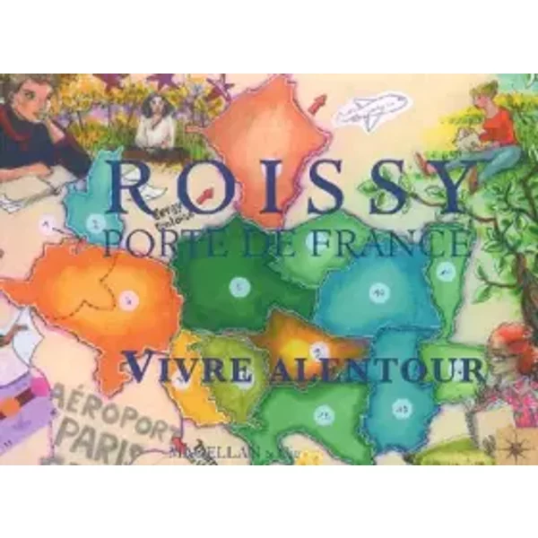 Roissy Porte de France, vivre alentour - Marc Wiltz
