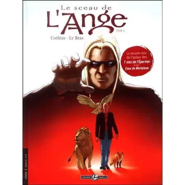 Le Sceau de l'ange, tome 1 - Patrick Cothias, André le Bras, Pierre SChelle