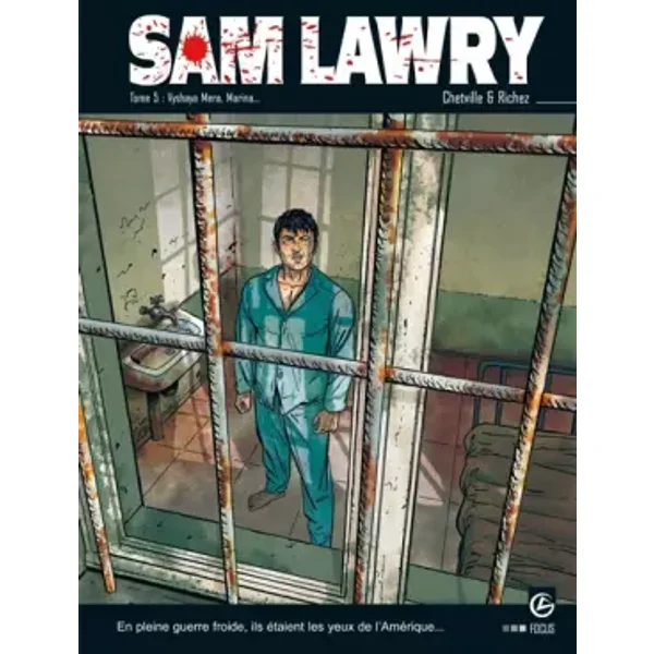 Sam Lawry, Tome 5 : Vyshaya Mera, Marina... - Chetville, Hervé Richez