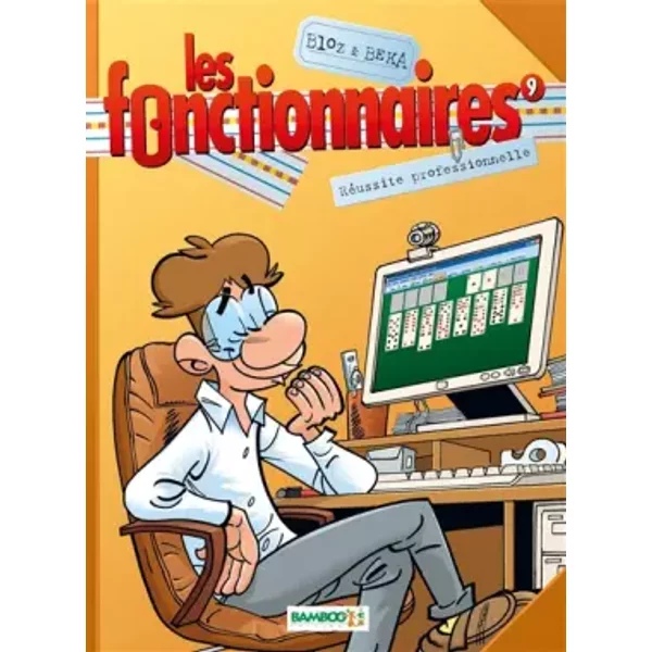 Les Fonctionnaires - tome 09 - Réussite professionnelle - BLOZ+BEKA