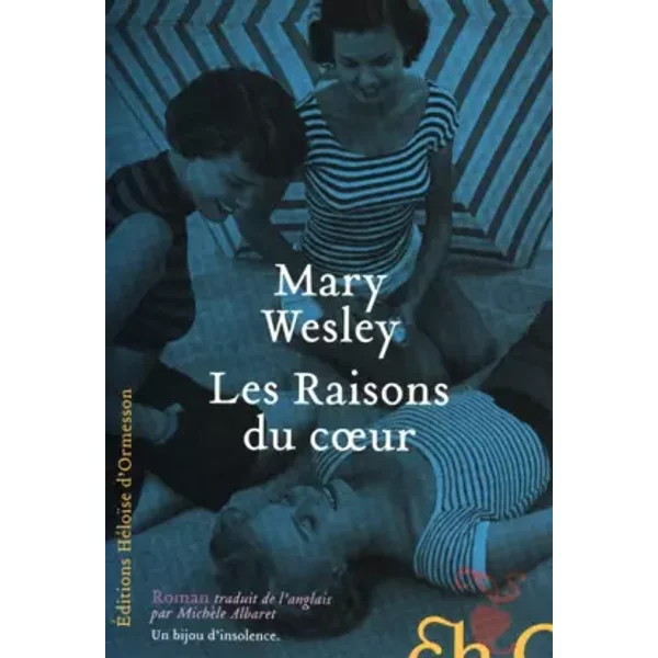 Les Raisons Du Coeur - Mary Wesley, MichèLe Albaret-image