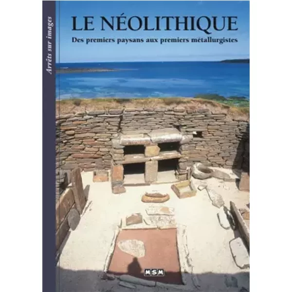 LE NEOLITHIQUE / ARRÊTS SUR IMAGES - XXX