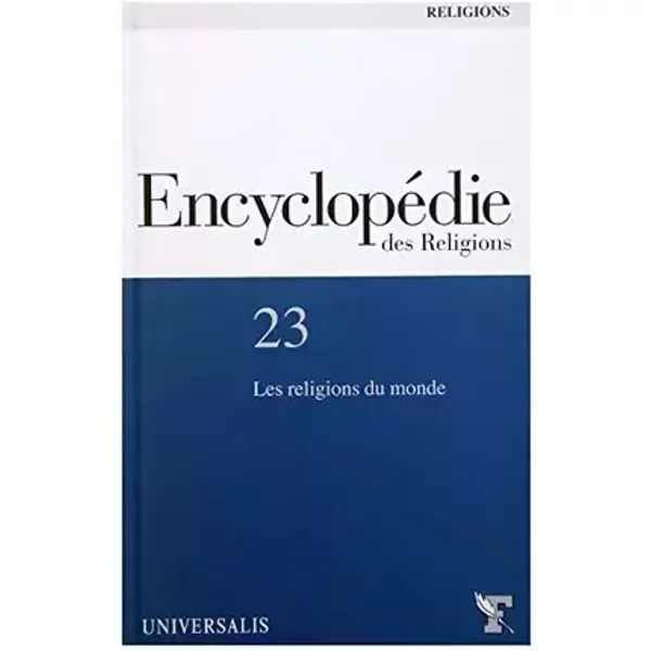 Encyclopédie des Religions Tome 1