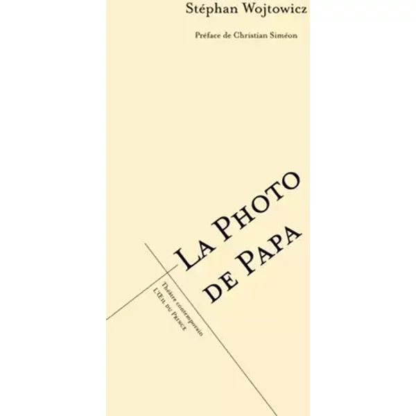 La photo de papa - Stéphan Wojtowicz