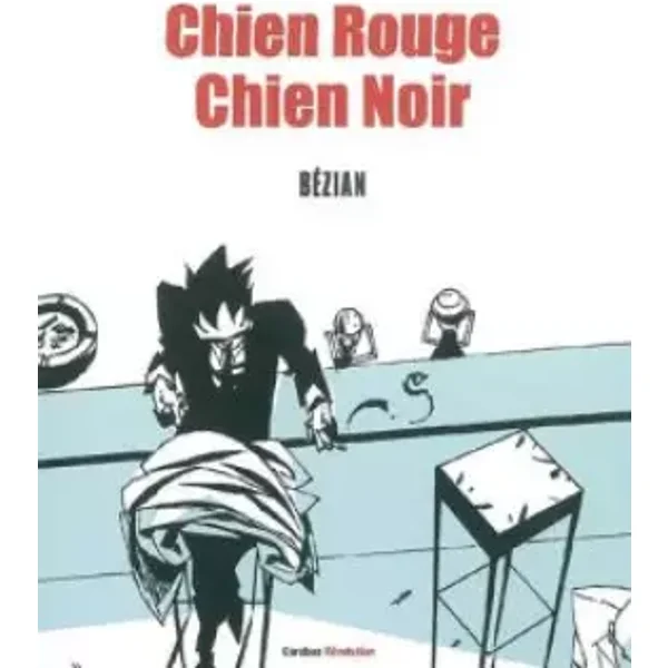 Chien rouge Chien noir - Frédéric Bézian