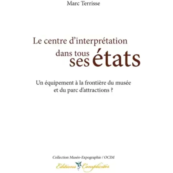 Le Centre d'Interprétation Dans Tous Ses Etats - Marc Terrisse