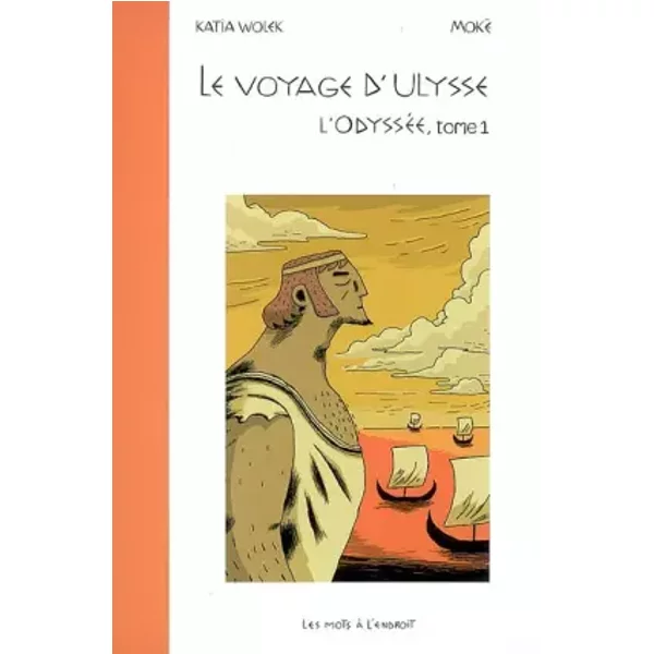 Le Voyage D'ulysse - L'odysséE Vol.1 - Katia Wolek Et Moke-image