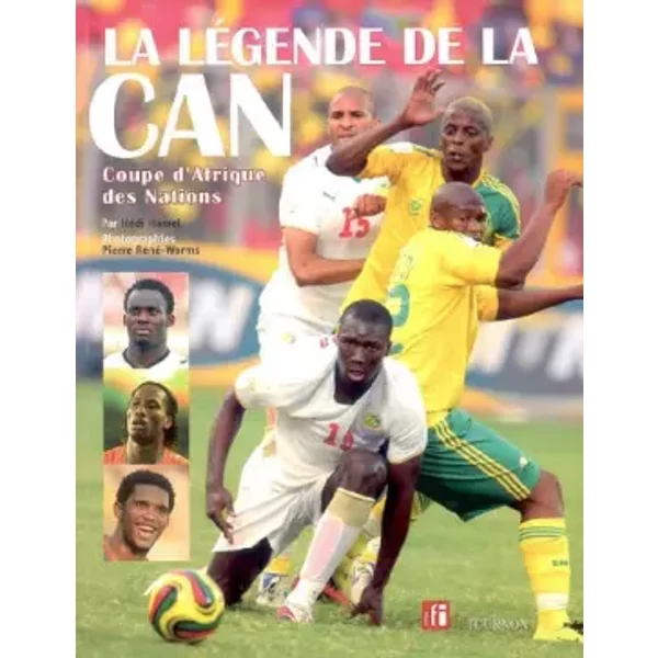 La LéGende De La Can : Coupe D'afrique Des Nations - HéDi Hamel Et Pierre-René Worms-image
