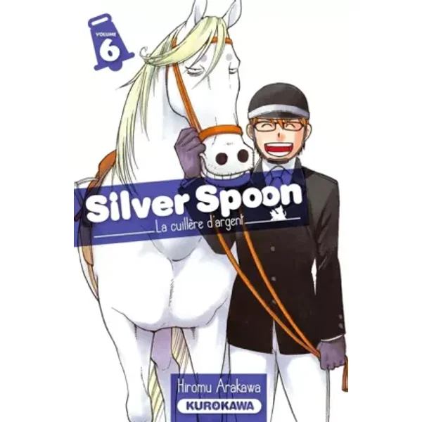 Silver Spoon - La cuillère d'argent - tome 06 (6) - Hiromu Arakawa