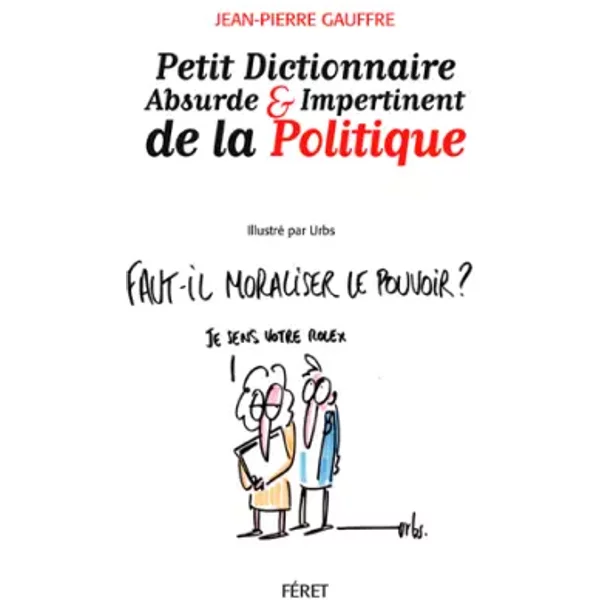 Petit Dictionnaire Abs. Et Imp. De La Politique - Gauffre Jean-Pierre-image