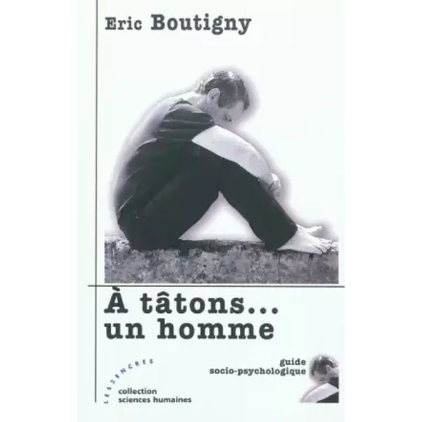 A tâtons un homme - Eric Boutigny